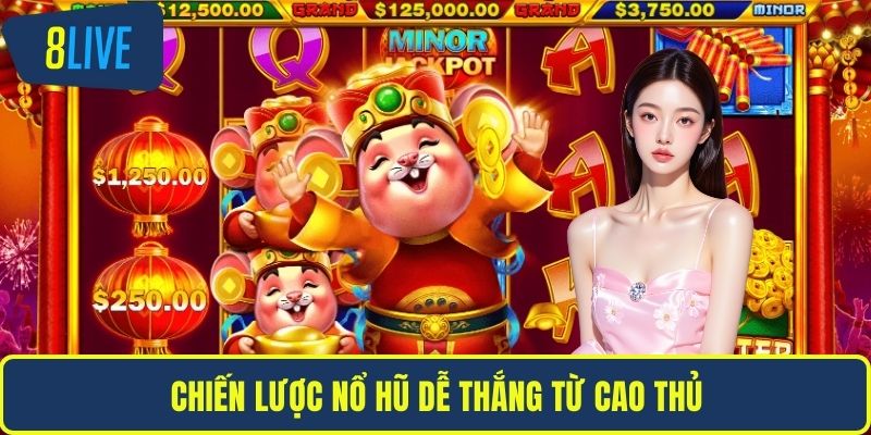 Chiến lược nổ hũ dễ thắng từ cao thủ