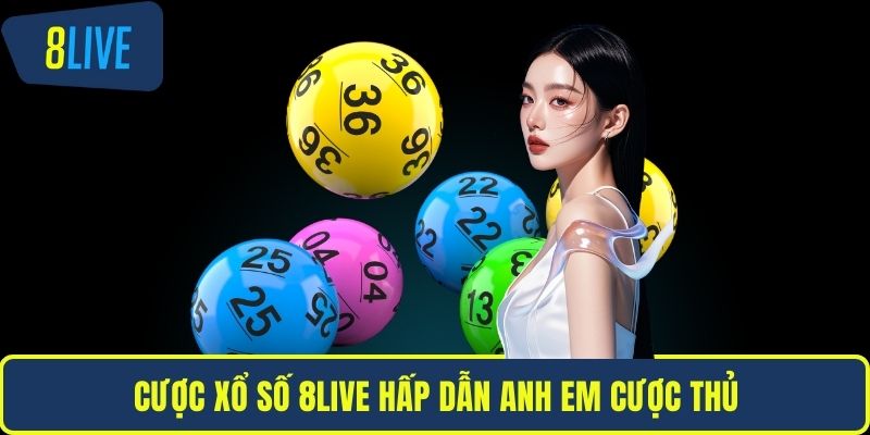 Nhà cái 8LIVE Cược xổ số 8LIVE hấp dẫn anh em cược thủ