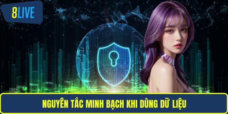 Chính Sách Riêng Tư Nguyên tắc minh bạch khi dùng dữ liệu