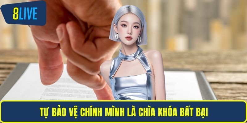 Tự bảo vệ chính mình là chìa khóa bất bại